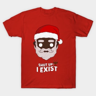 Santa Claus Exist for All T-Shirt